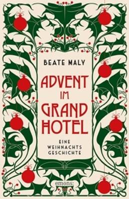 Advent im Grand Hotel von Beate Maly