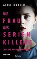 Die Frau des Serienkillers 01 von Alice Hunter
