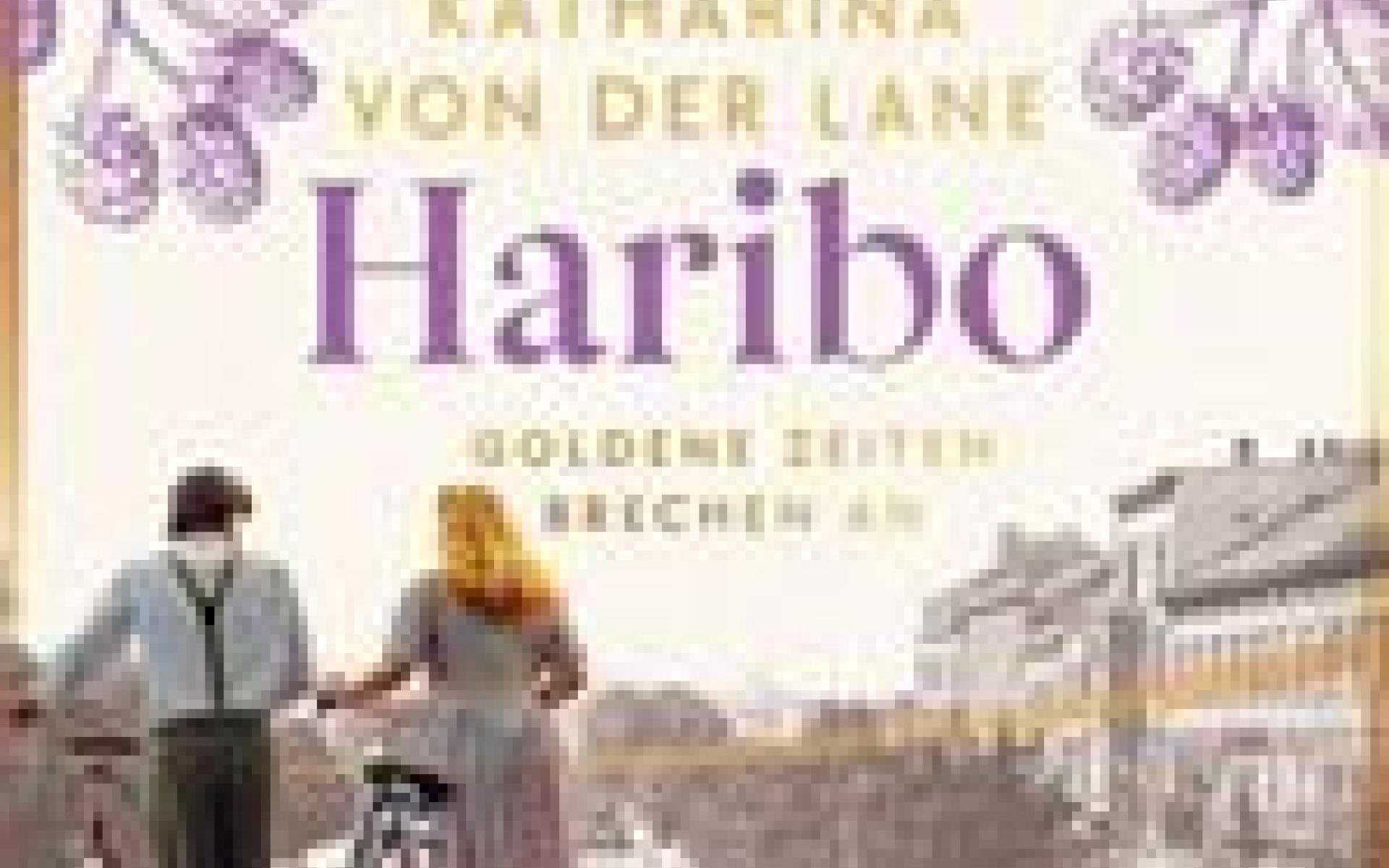 HARIBO Goldene Zeiten brechen an von Katharina von der Lane