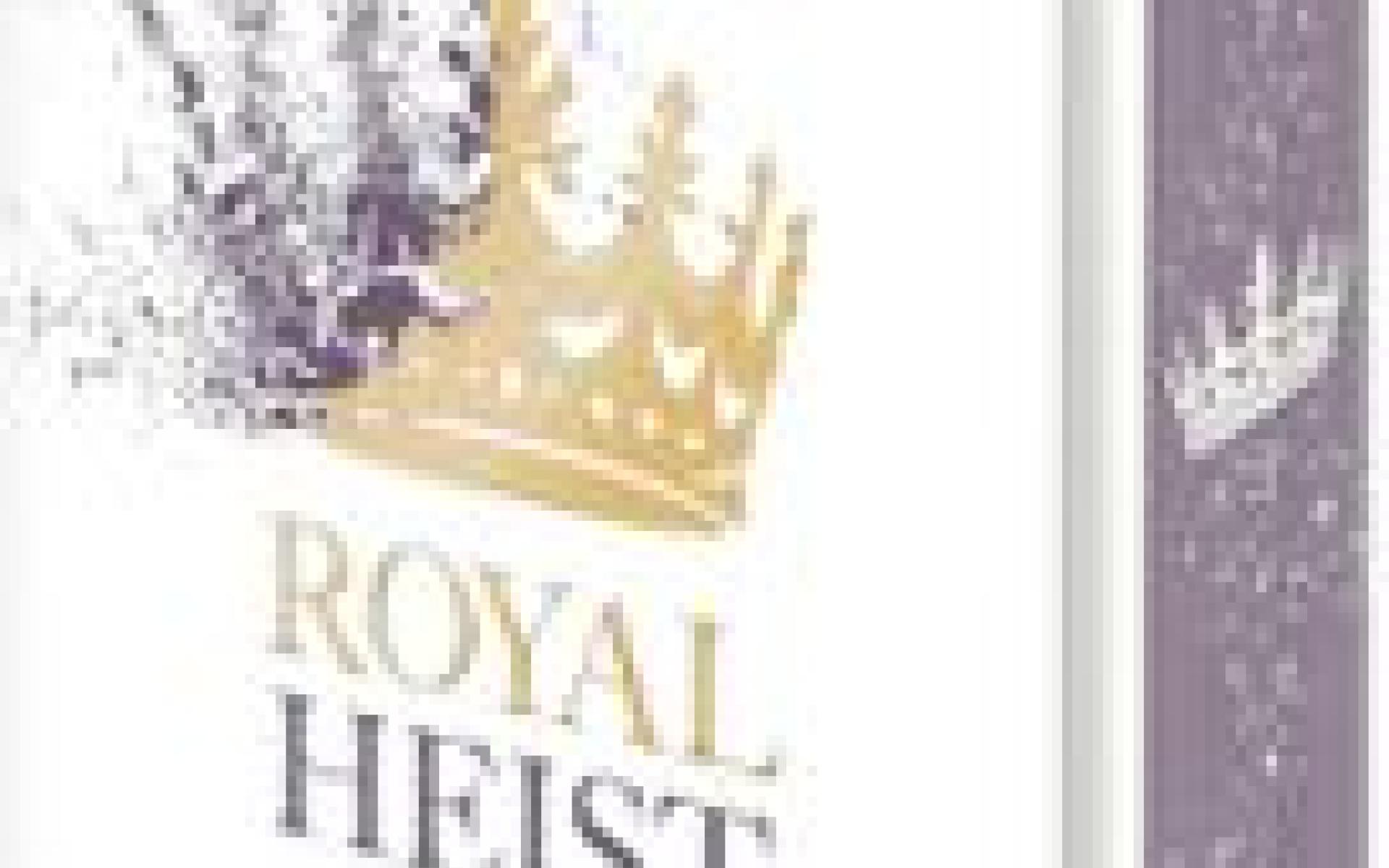 Royal Heist